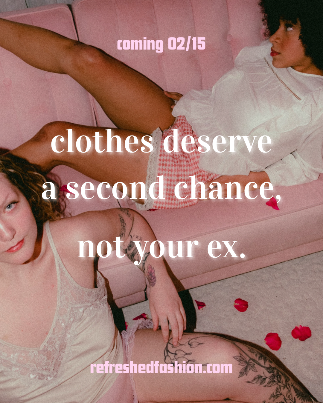 Clothes Deserve a Second Chance, Not Your Ex